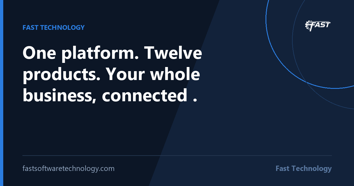 Fast Tech Software Fast Technology — One Platform, 12 Products for Manufacturing | ERP ...